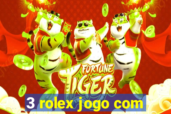 3 rolex jogo com